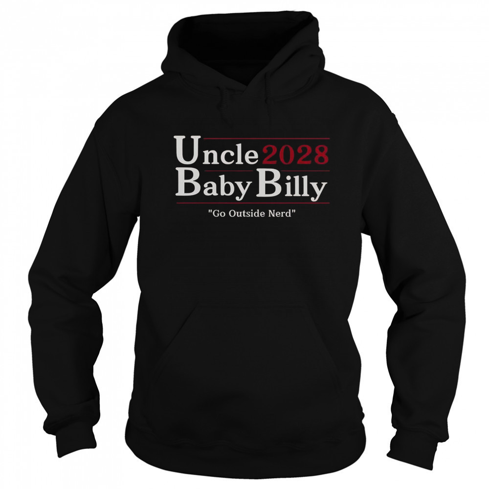 Uncle Baby Billy 28 Go Outside Nerd T-Shirt Sweatshirt