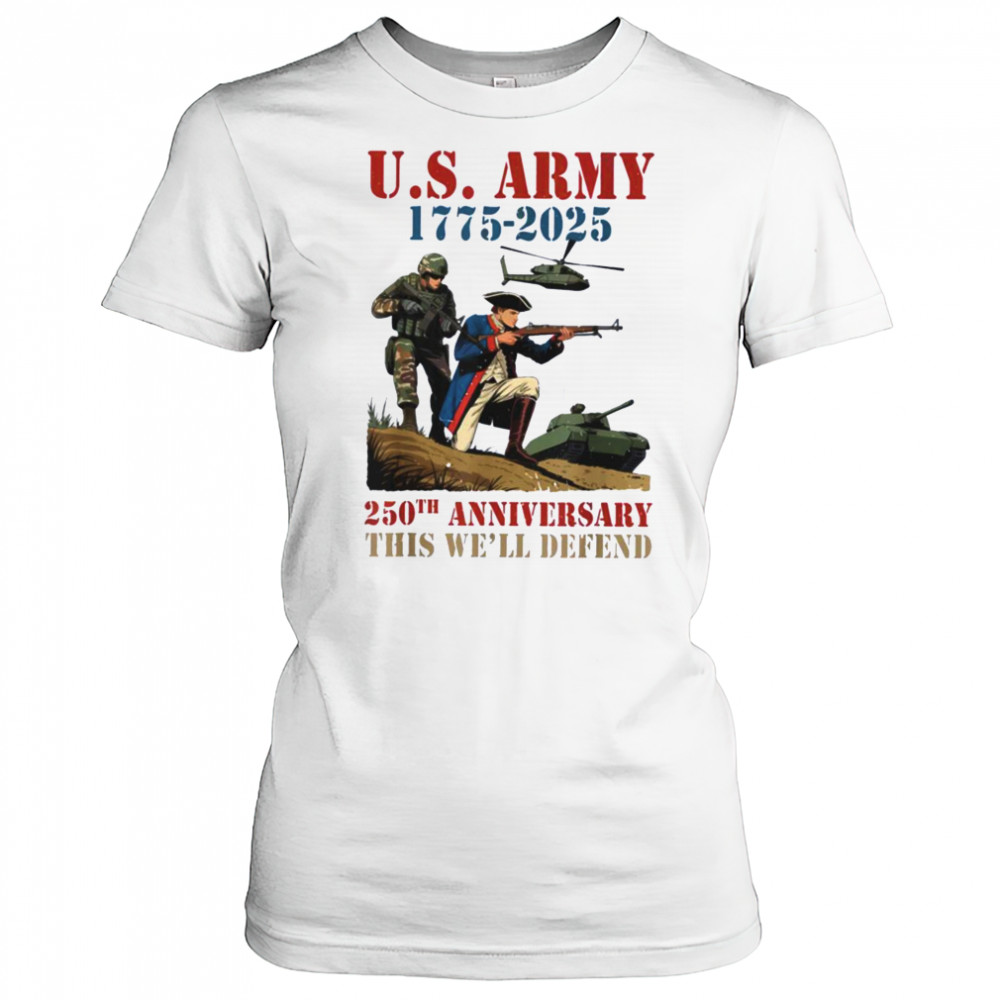 United States Army 1775 2025 250th Anniversary We Defend T Shirt Women's T-shirt