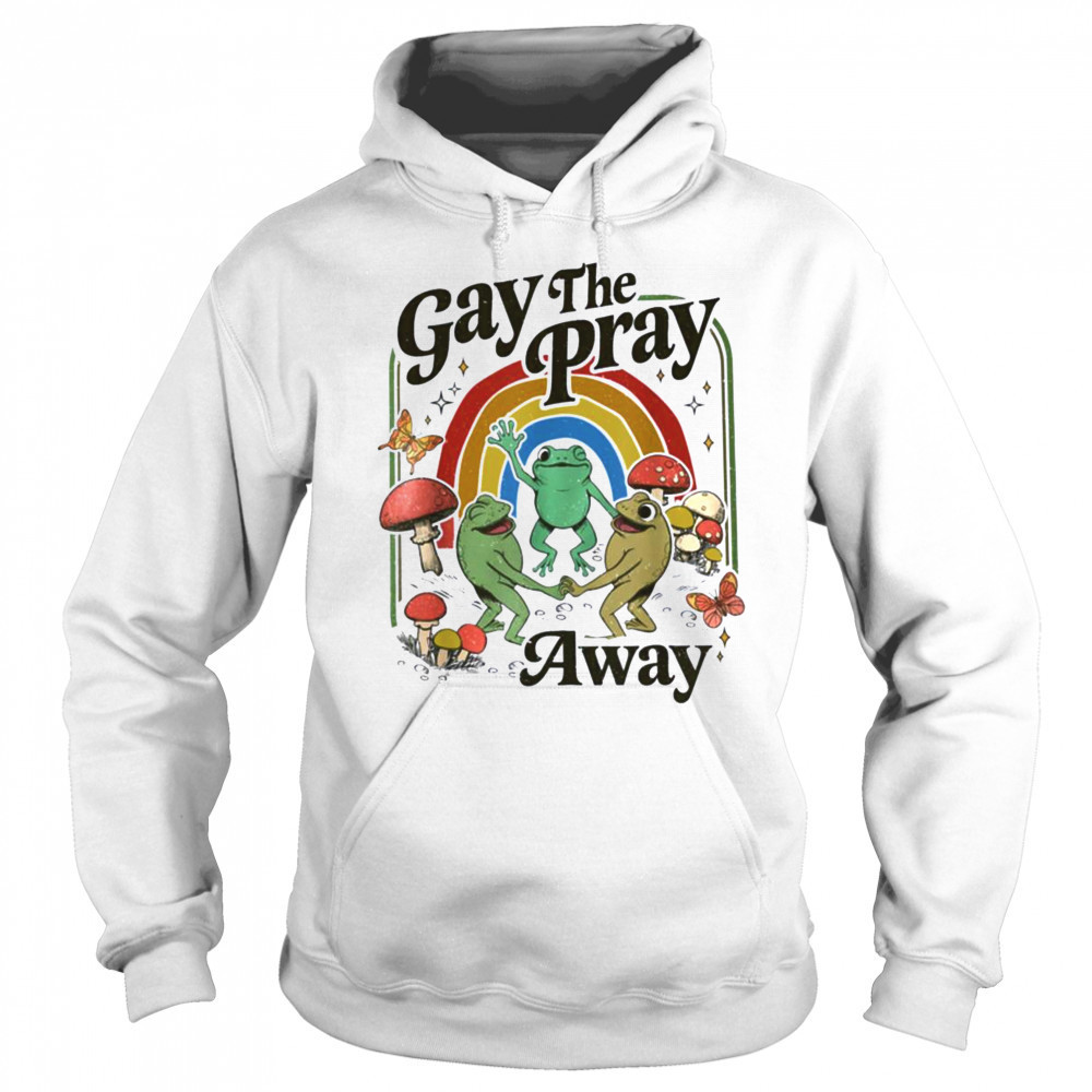 Vintage Gay The Pray Away Retro Cottagecore Frog And Toad T Shirt Sweatshirt