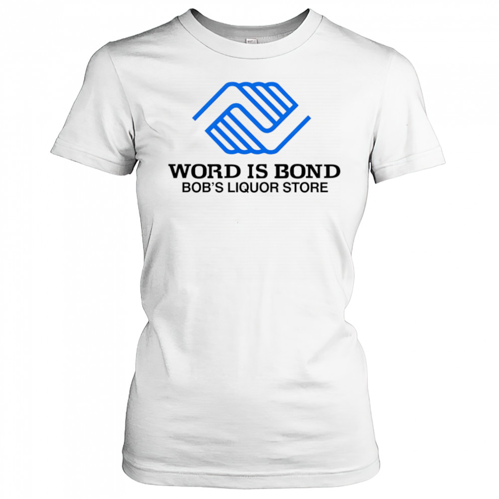 Word is bond shirt Women's T-shirt