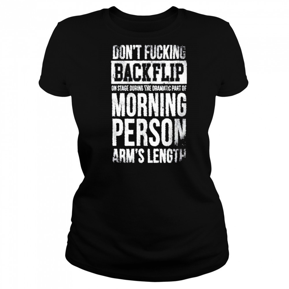 Arm’s Length Don’t Flipping Backflip Shirt Women's T-shirt