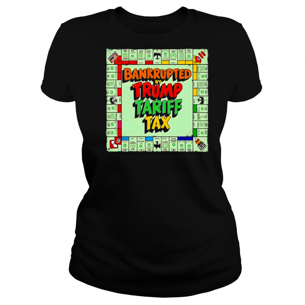 Bankrupted By Trump Tariff Tax shirt Women's T-shirt
