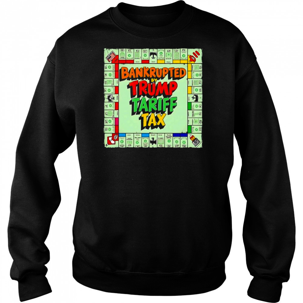 Bankrupted By Trump Tariff Tax shirt Hoodie
