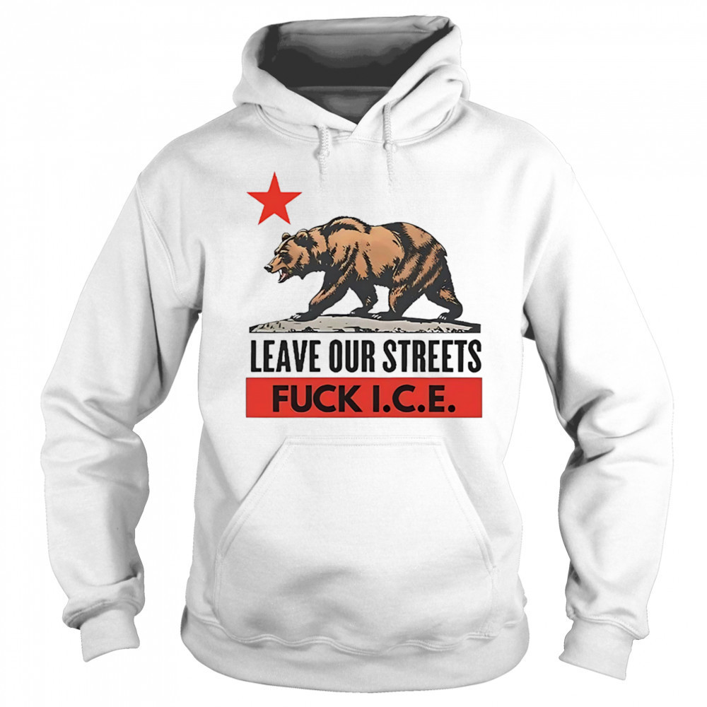 Bear leave our streets fuck ice shirt Sweatshirt