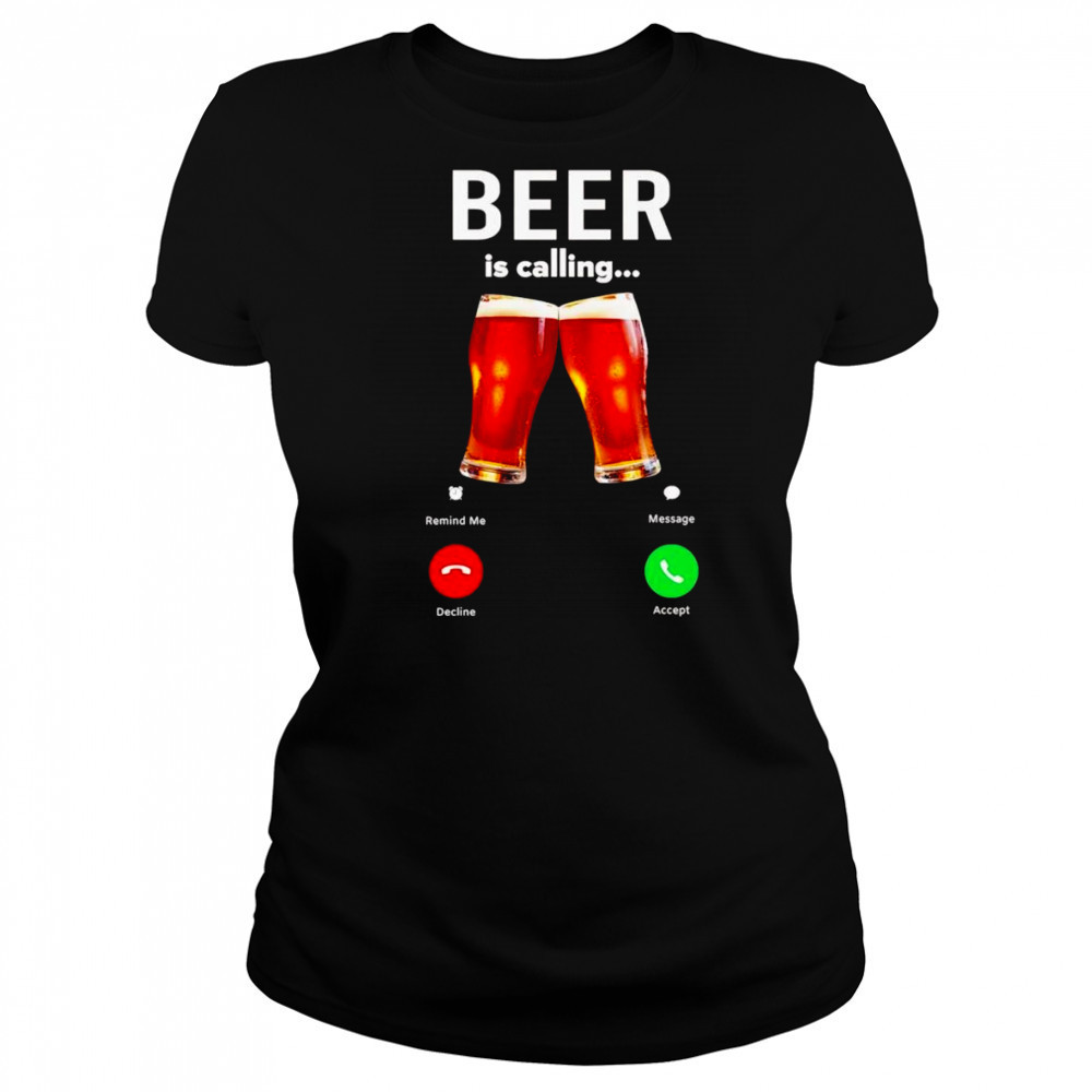 Beer is calling phone shirt Women's T-shirt