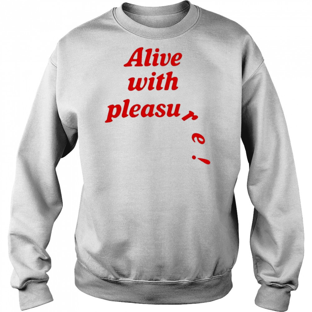 Catchinglizards alive with pleasure shirt Hoodie