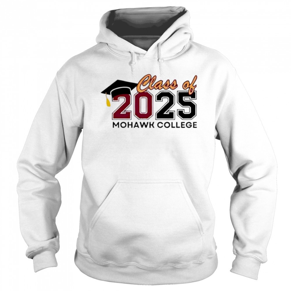 Class Of 2025 Mohawk College shirt Sweatshirt