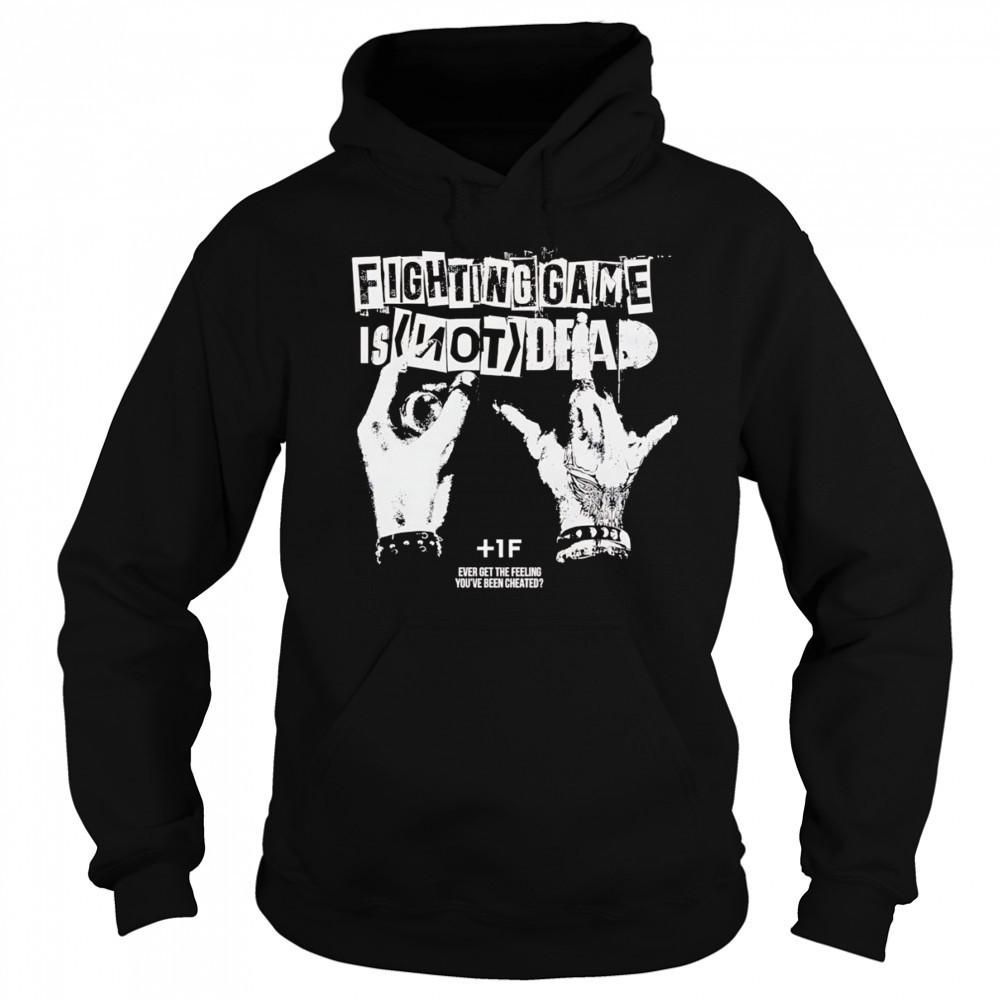 Fighting game is not dead shirt Sweatshirt