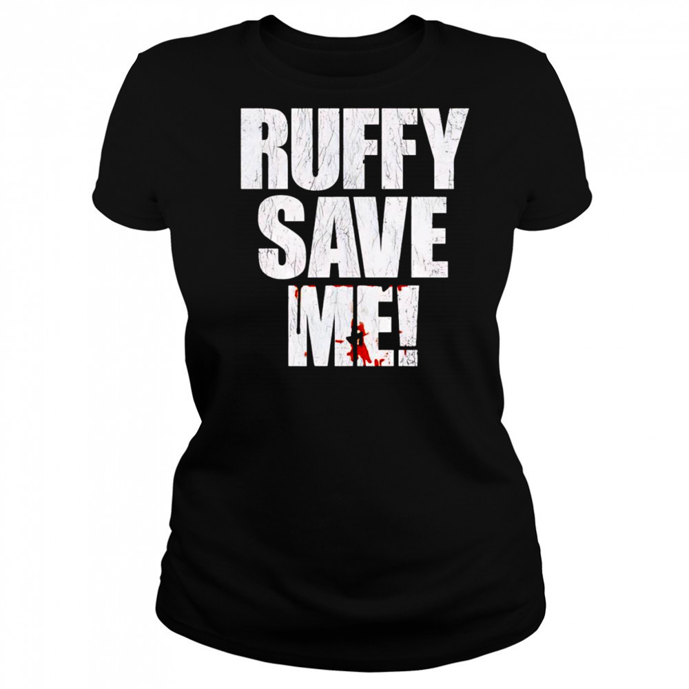 Fighting Nerds Ruffy save me shirt Women's T-shirt