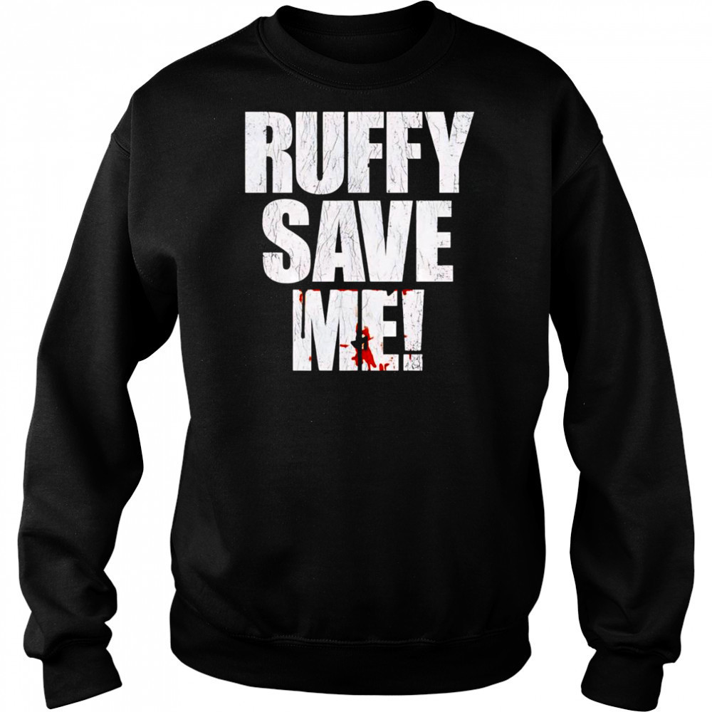 Fighting Nerds Ruffy save me shirt Hoodie