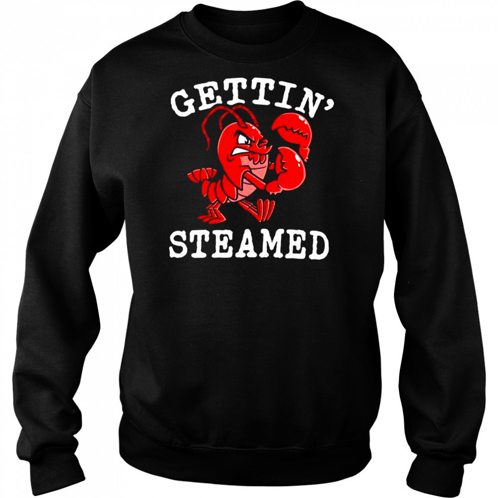 Gettin’ shrimp Steamed shirt Hoodie
