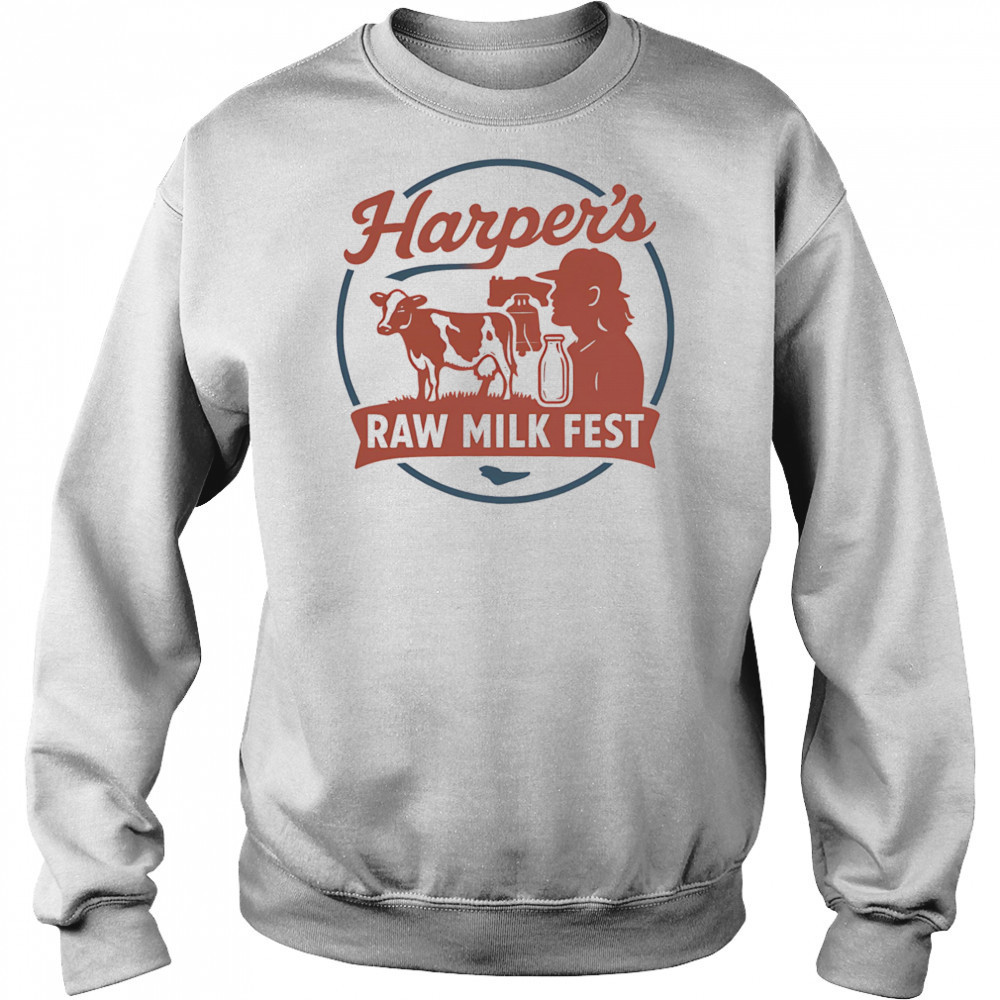 Harper’s Raw Milk Fest shirt Hoodie