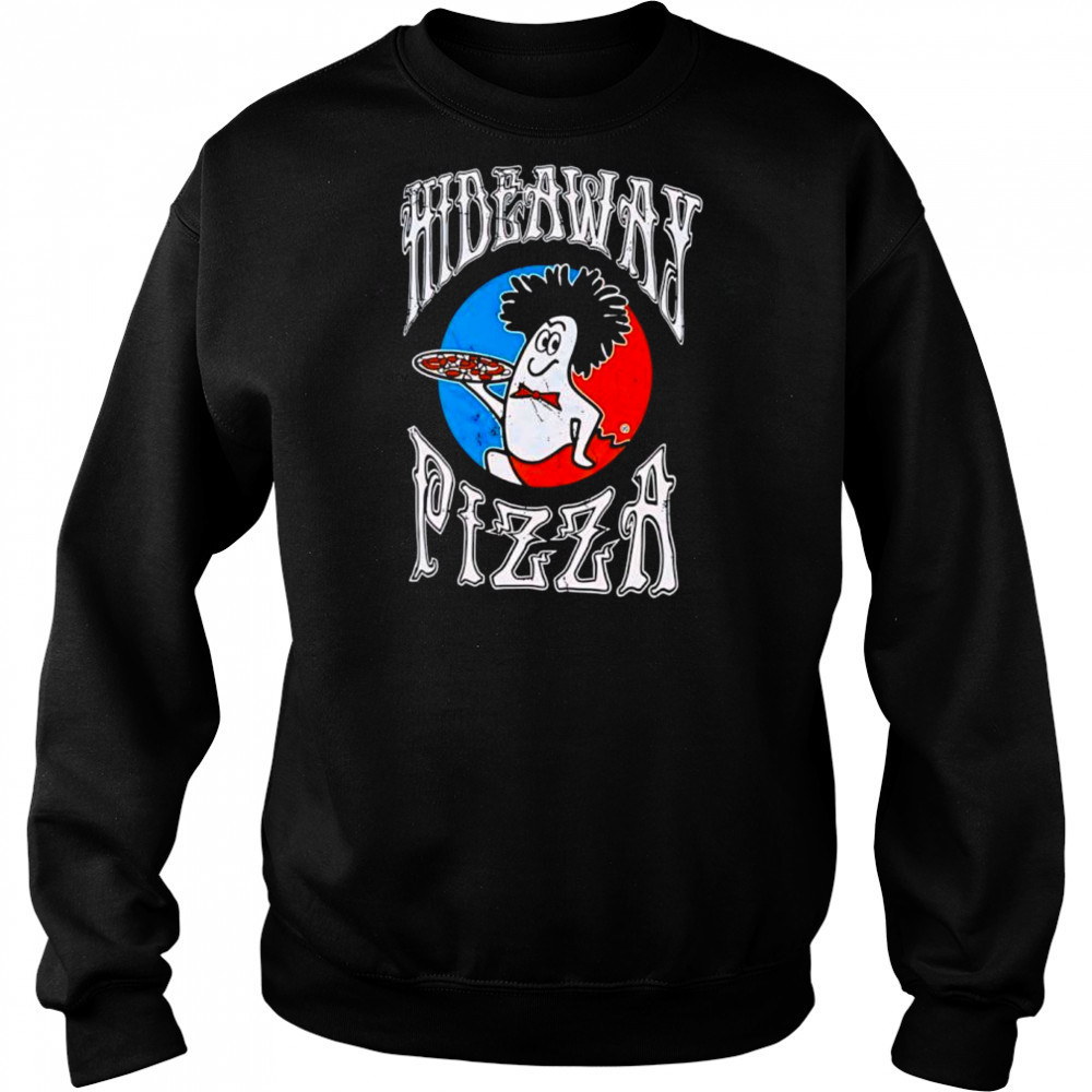 Hideaway Pizza Meme shirt Hoodie