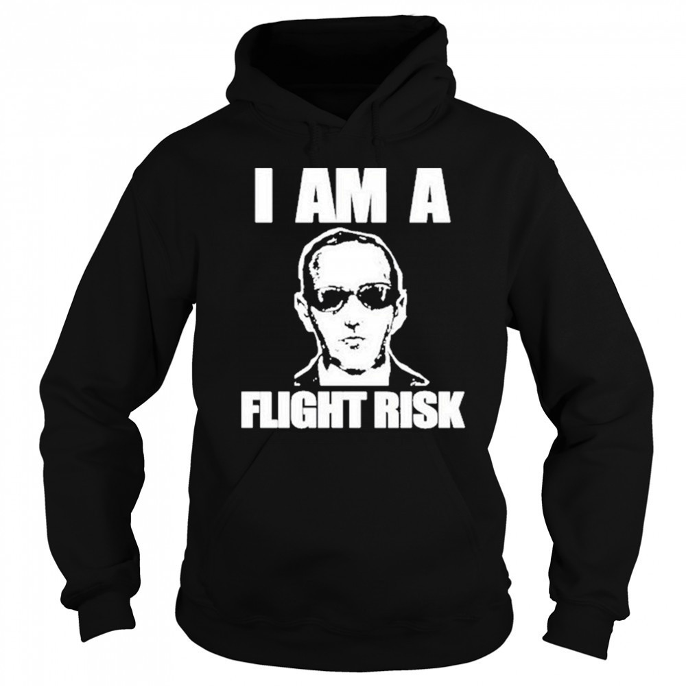 I Am A Flight Risk shirt Sweatshirt