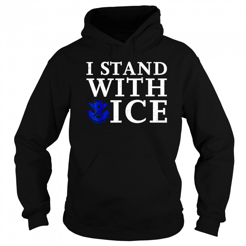 I stand with Ice Pro-Law Enforcement shirt Sweatshirt