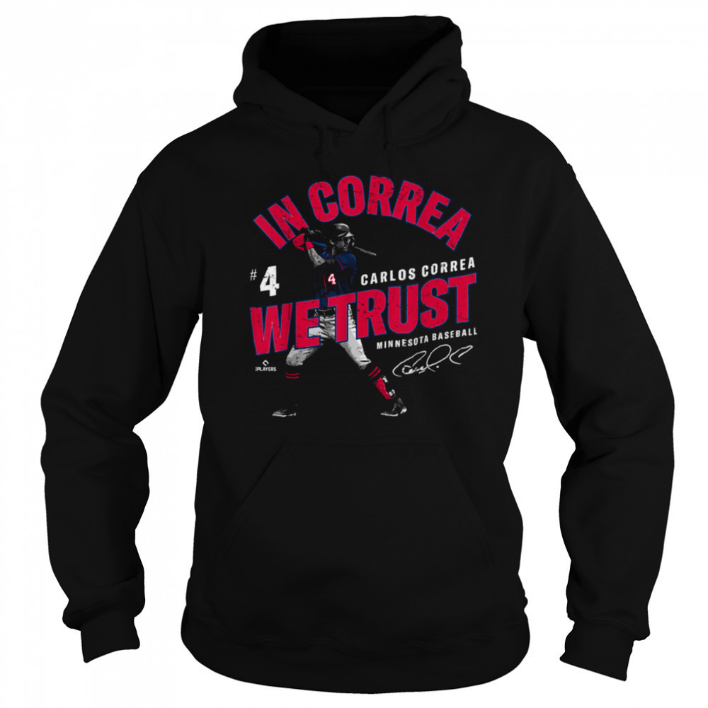 In Correa We Trust Carlos Correa Minnesota Baseball MLBPA T Shirt Sweatshirt
