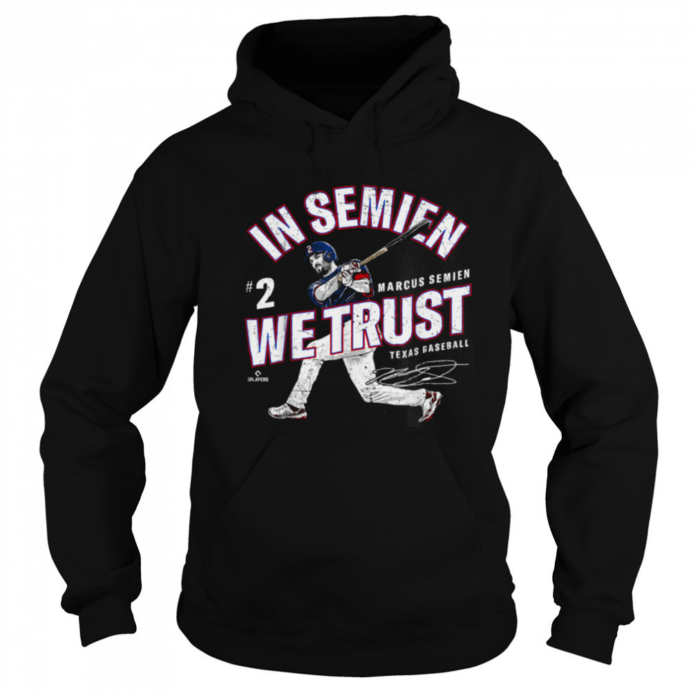 In Semien We Trust Marcus Semien Texas Baseball MLBPA T Shirt Sweatshirt