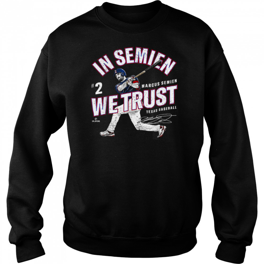 In Semien We Trust Marcus Semien Texas Baseball MLBPA T Shirt Hoodie