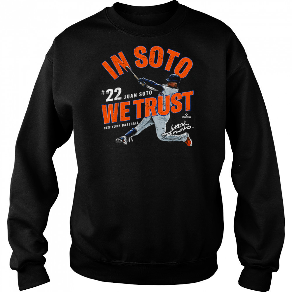 In Soto We Trust Juan Soto New York Baseball MLBPA T Shirt Hoodie