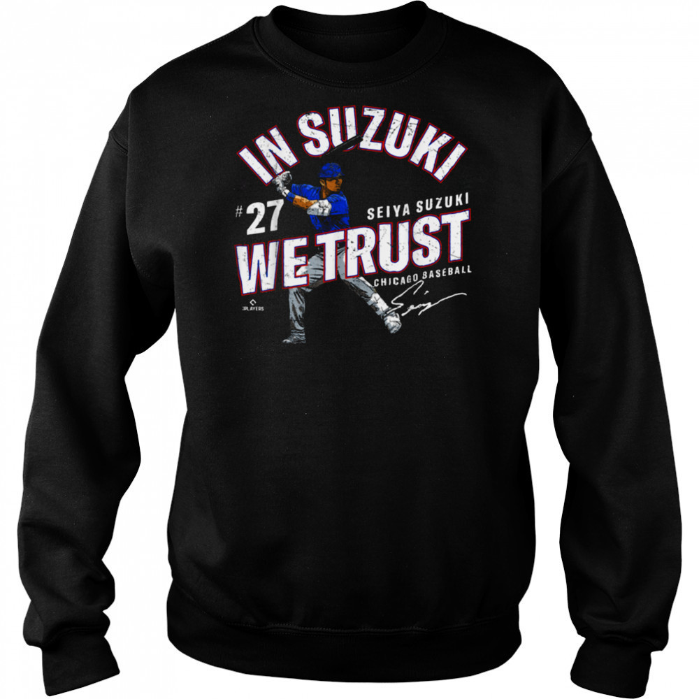 In Suzuki We Trust Seiya Suzuki Chicago Baseball MLBPA T Shirt Hoodie