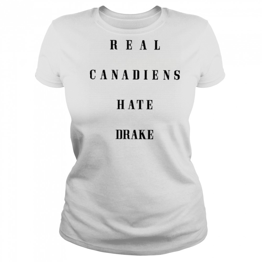 Real Canadiens Hate Drake shirt Women's T-shirt