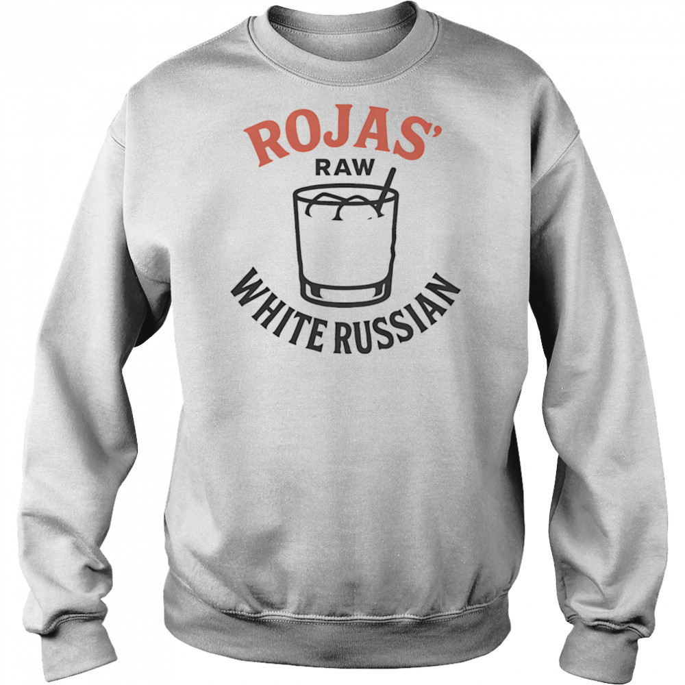 Rojas Raw White Russians shirt Hoodie