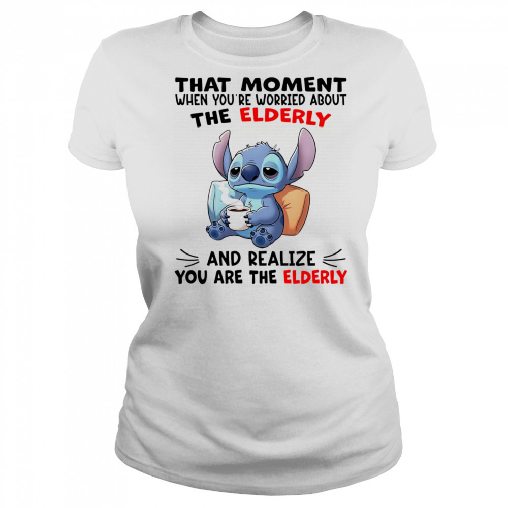 Stitch that moment when you’re worried about the elderly shirt Women's T-shirt