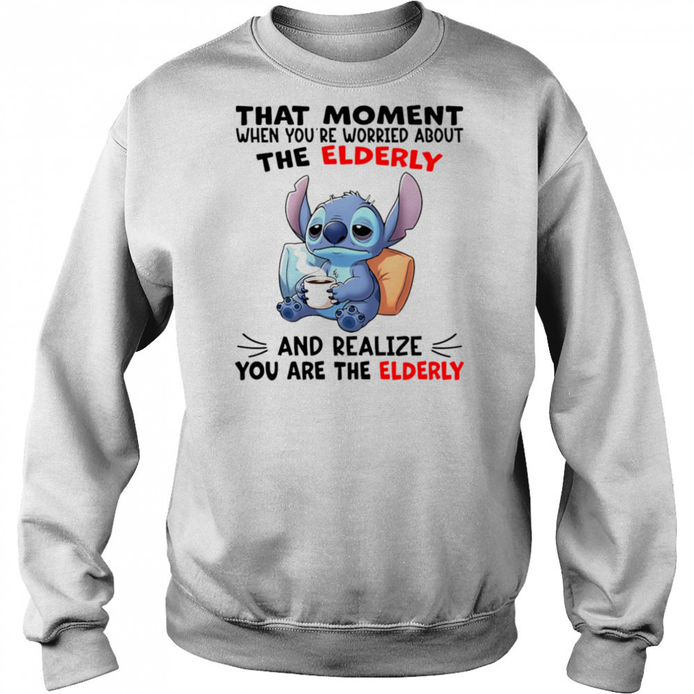 Stitch that moment when you’re worried about the elderly shirt Hoodie