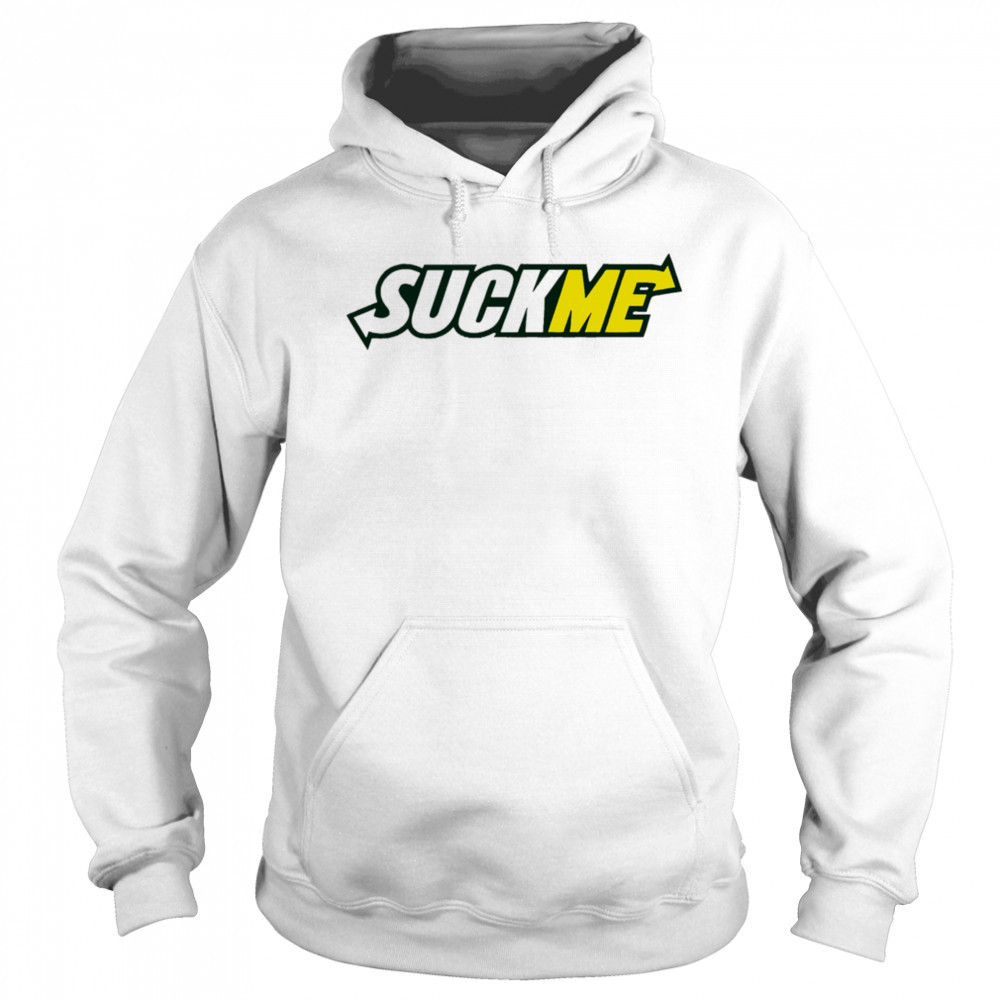 Suck Me Subway shirt Sweatshirt
