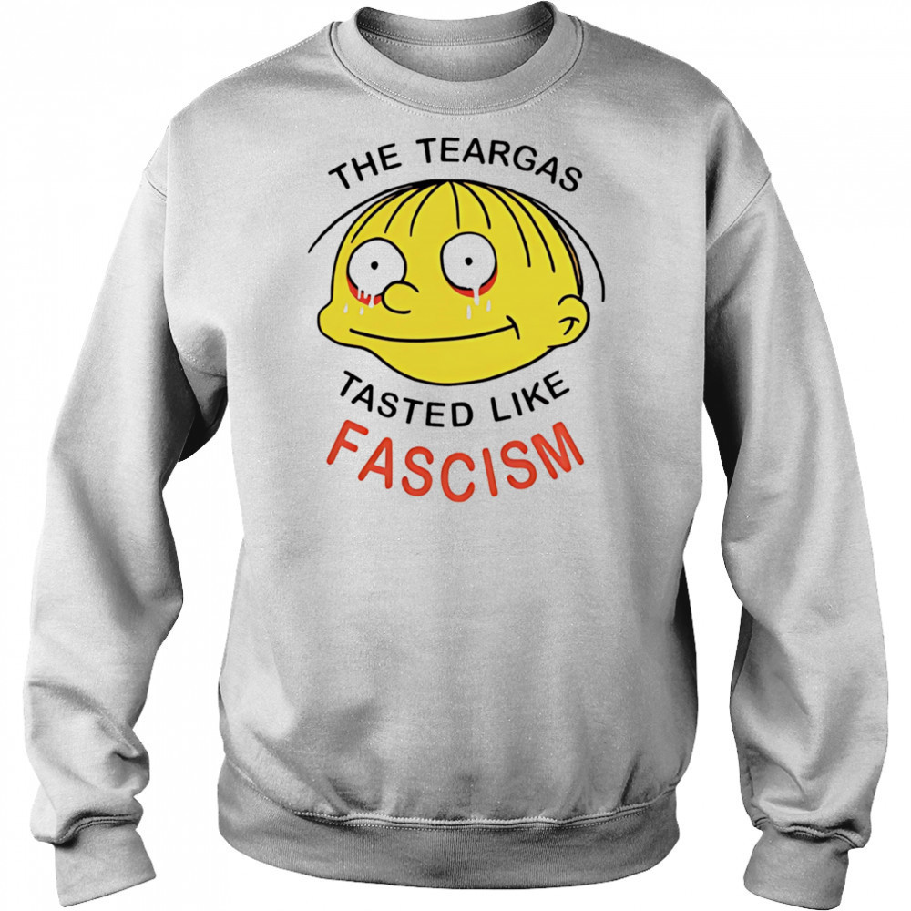 The teargas tasted like fascism shirt Hoodie