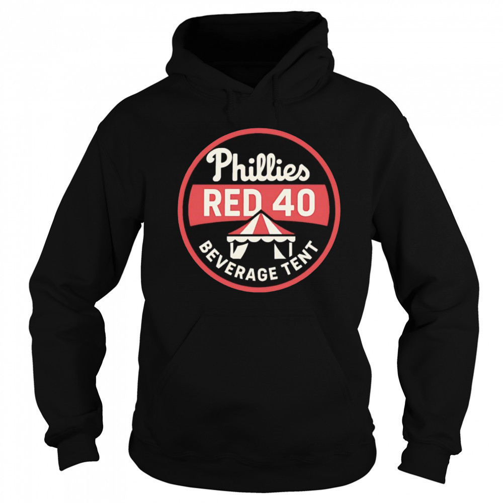 Phillies Red 40 Beverage Tent shirt Sweatshirt