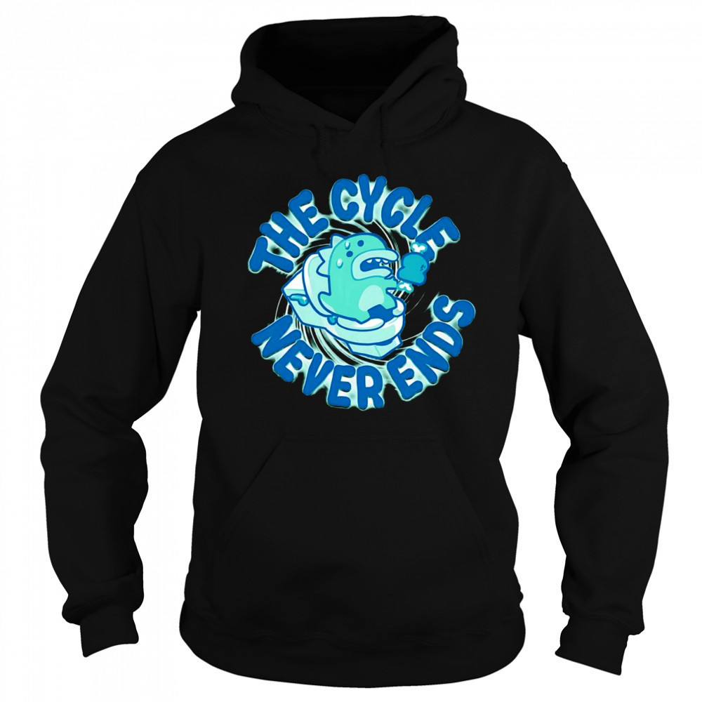 The cycle never ends shirt Sweatshirt