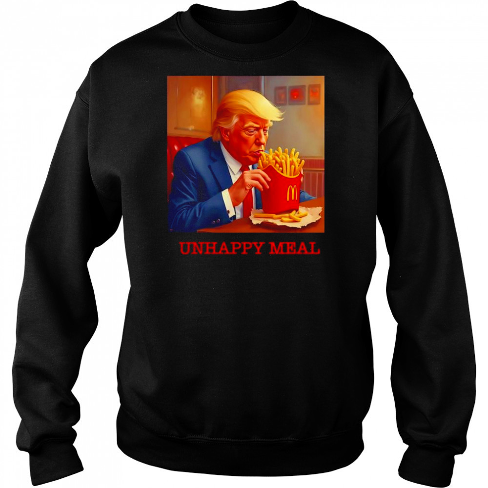 Unhappy Meal Trumpy Fast Food shirt Hoodie