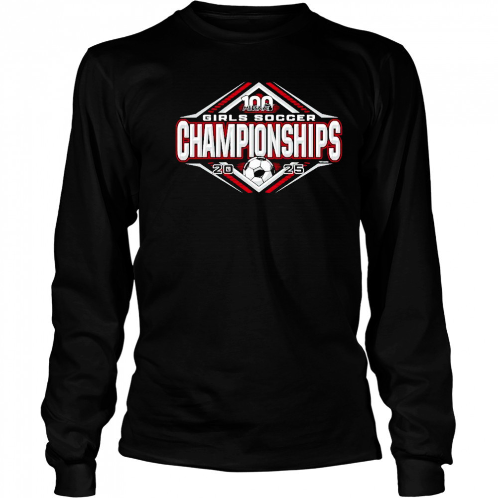 2025 MHSAA Girls Soccer Championships logo shirt Long Sleeved