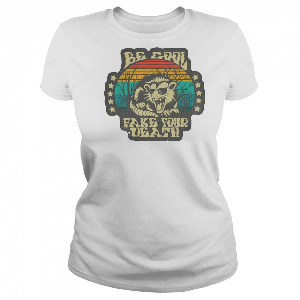 Be Cool Fake Your Death Opossum T-shirt Women's T-shirt