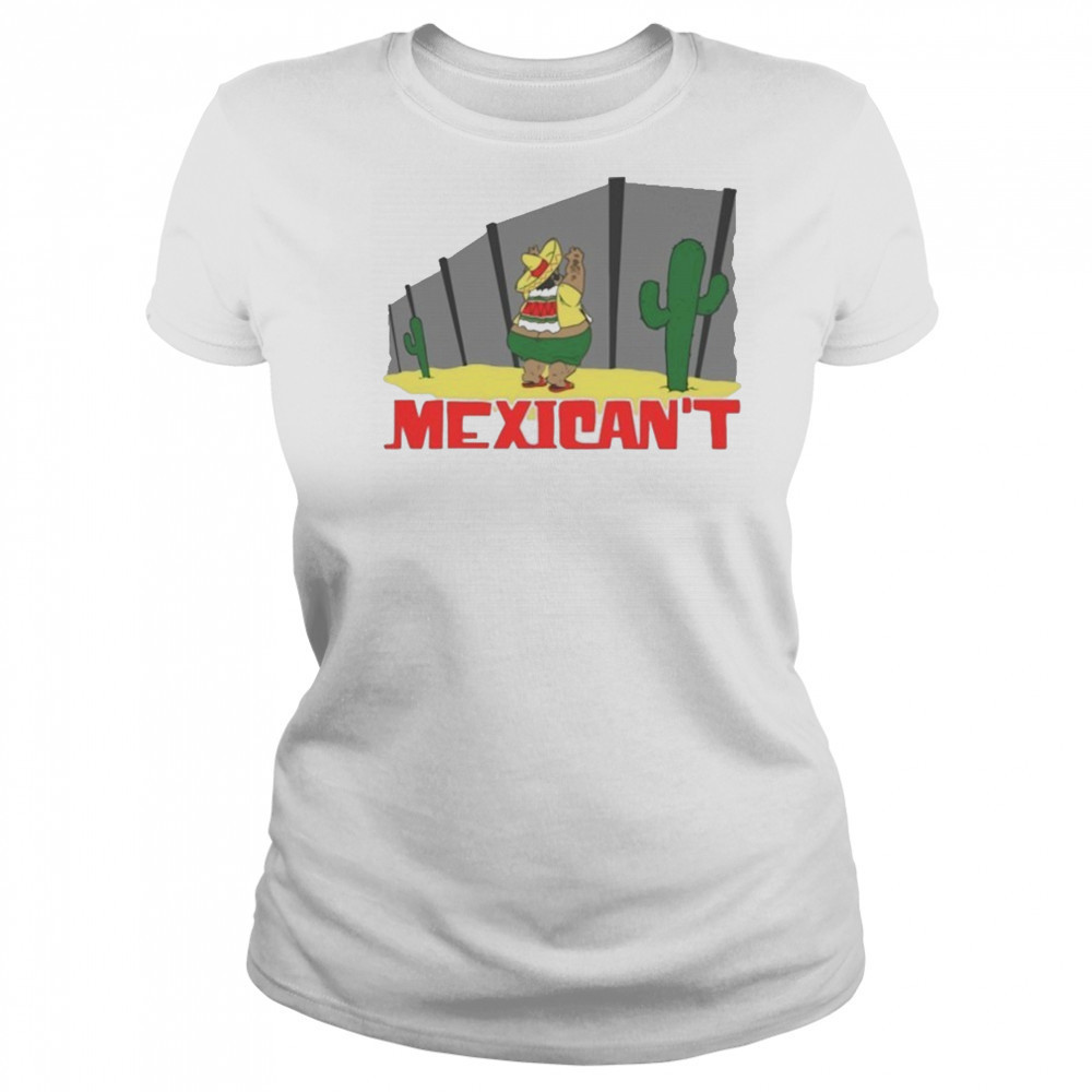 Cinco De Mayo Mexican’t T-Shirt Women's T-shirt