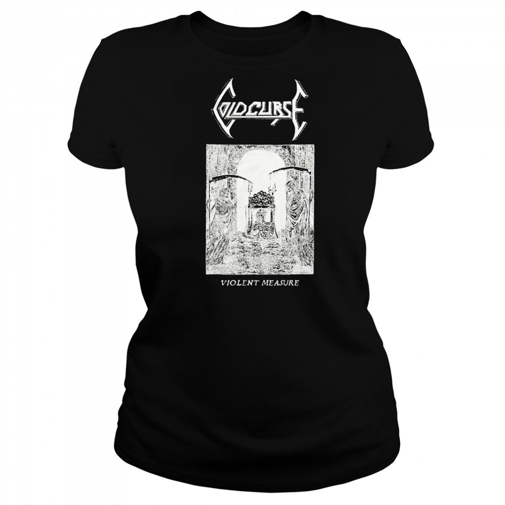 Cold Curse Violent Measure T-shirt Women's T-shirt