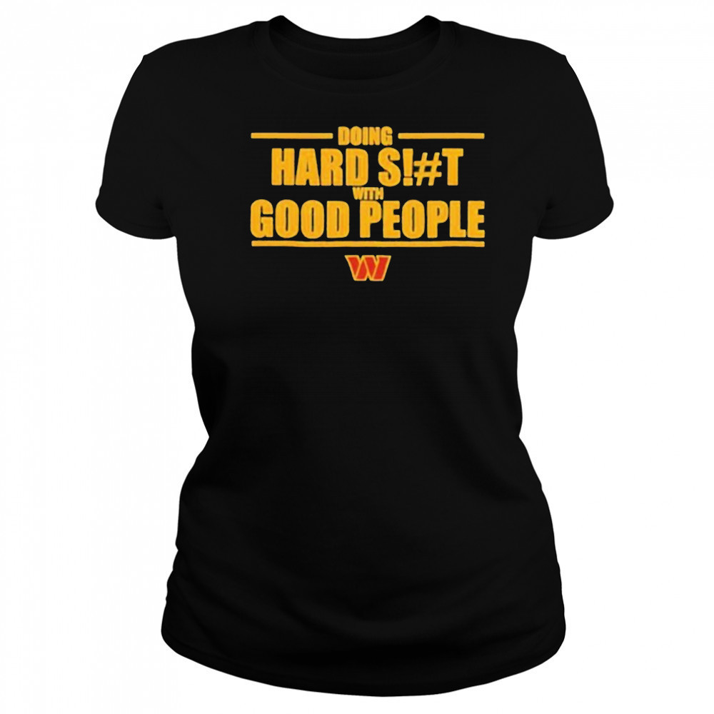 Doing hard shit with good people Washington Commanders logo shirt Women's T-shirt