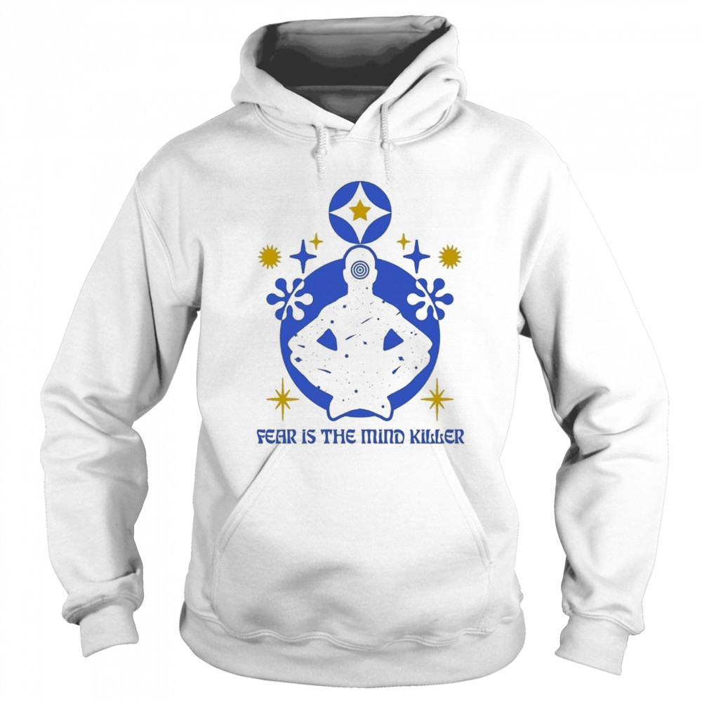 Fear Is The Mind Killer Meditation T-shirt Sweatshirt