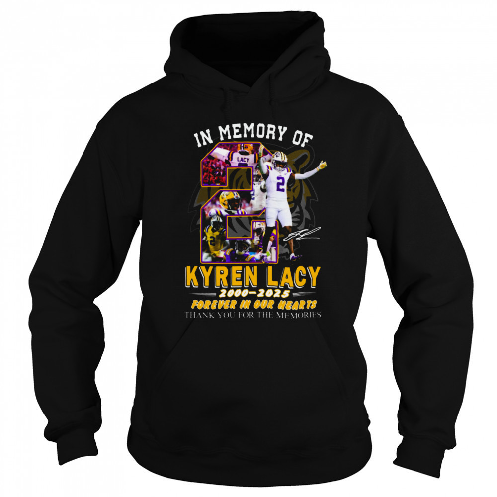 In Memory Of Kyren Lacy 2000 2025 Forever In Our Hearts Thank You For The Memories T Shirt Sweatshirt