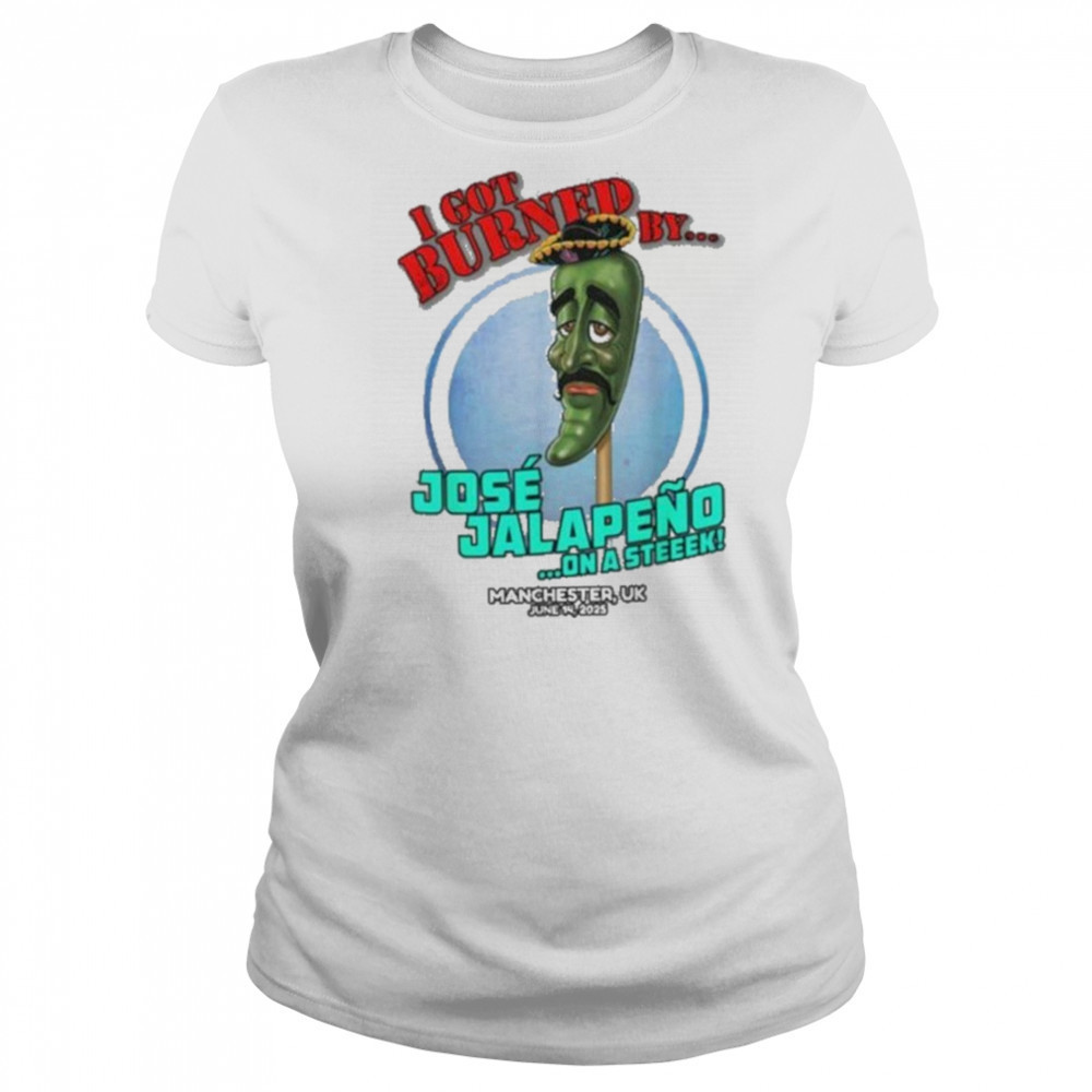 Jose Jalapeno On A Stick Manchester UK (2025) Shirt Women's T-shirt