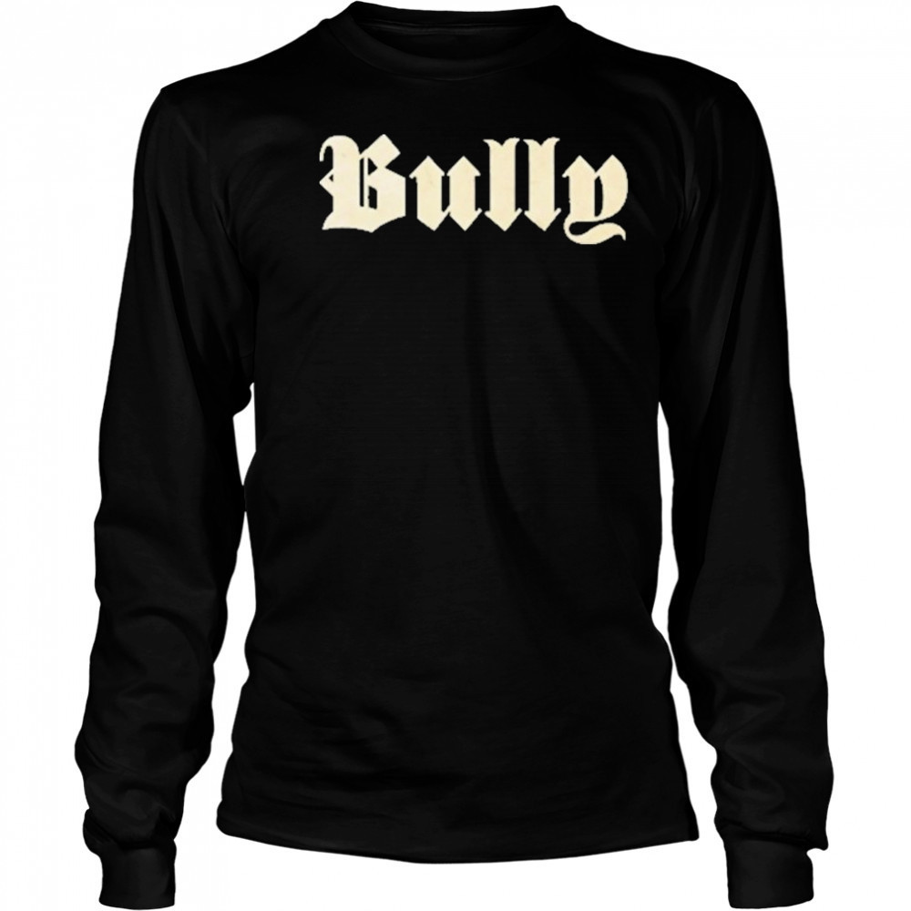 Kanye West Ye Bully Shirt Long Sleeved