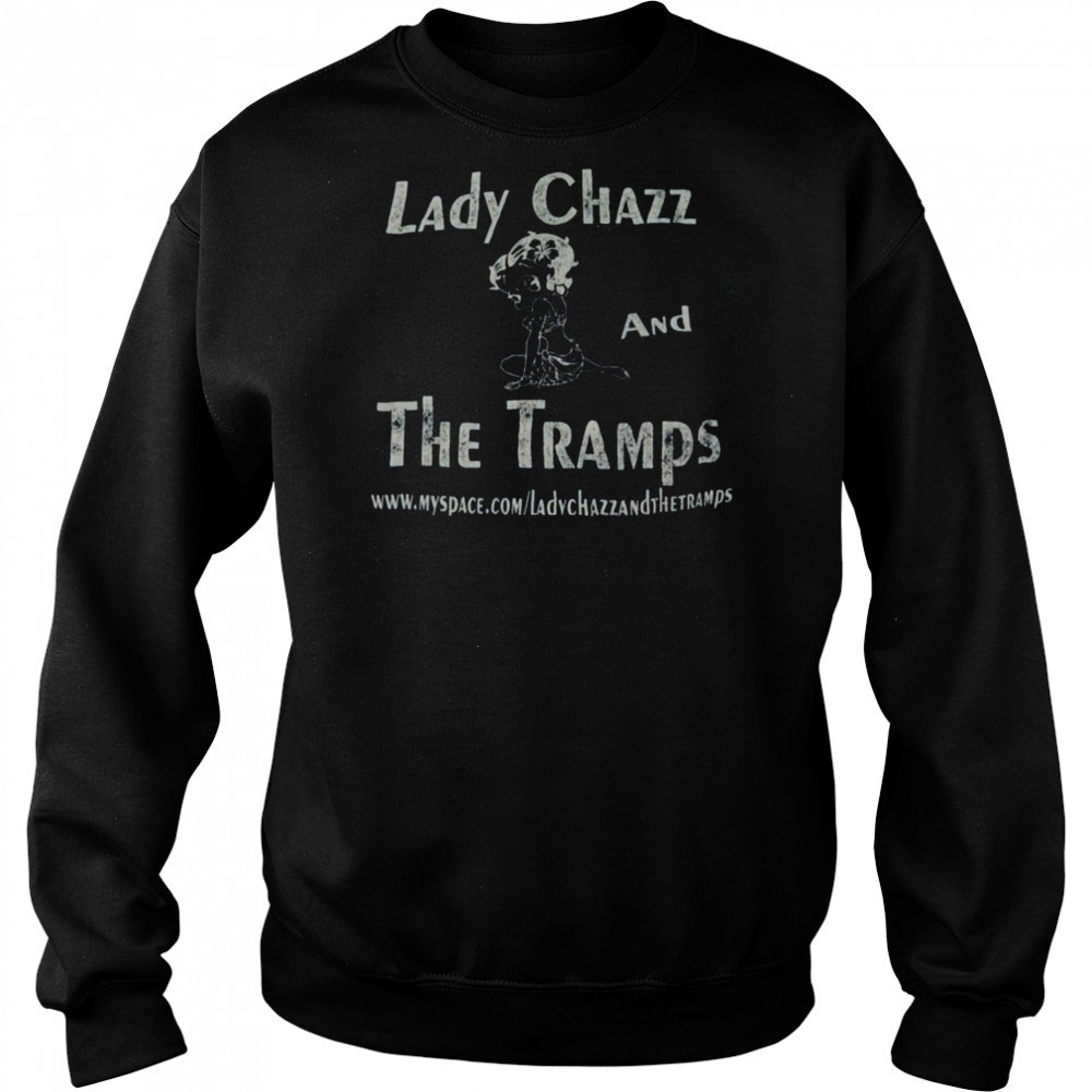 Lady Chazz and The Tramps Shirt Hoodie
