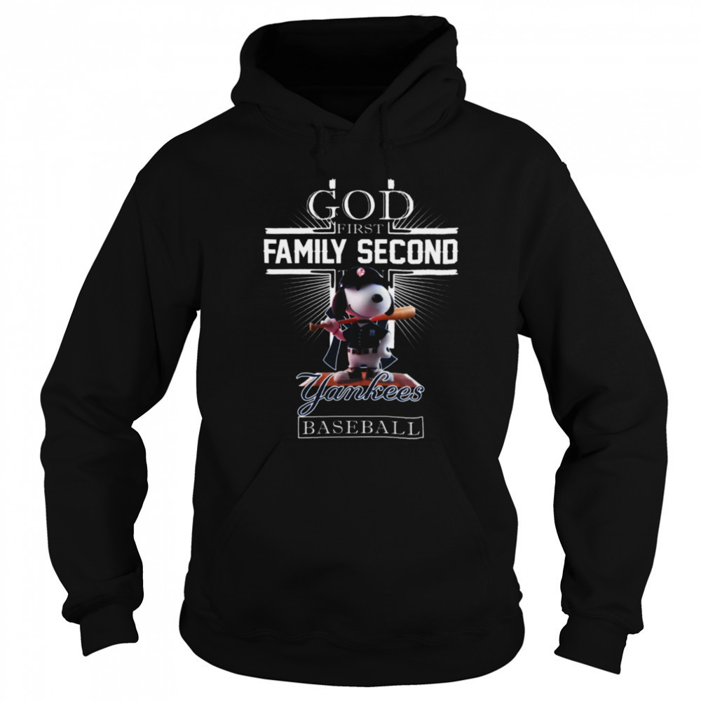 New York Yankees Shop Snoopy God First Family Second Then New York Yankees Baseball T Shirt Sweatshirt
