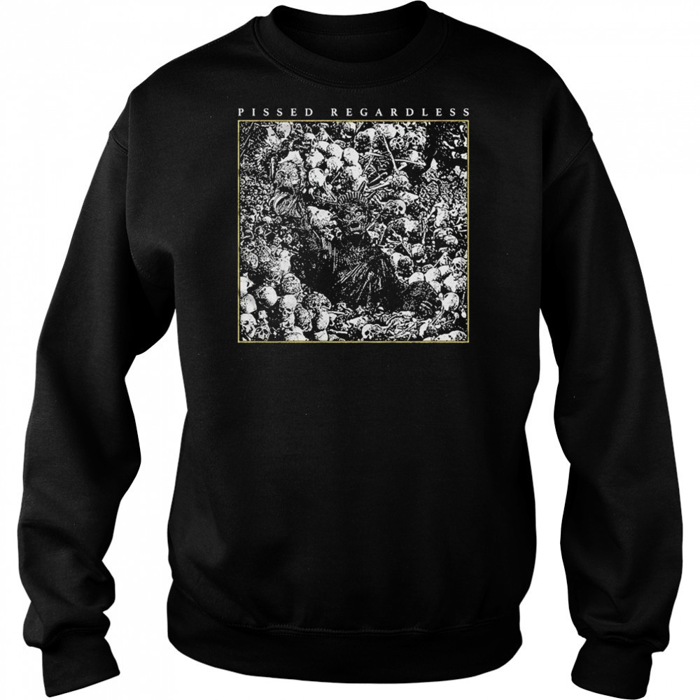 Pissed Regardless Liberty T-shirt Hoodie