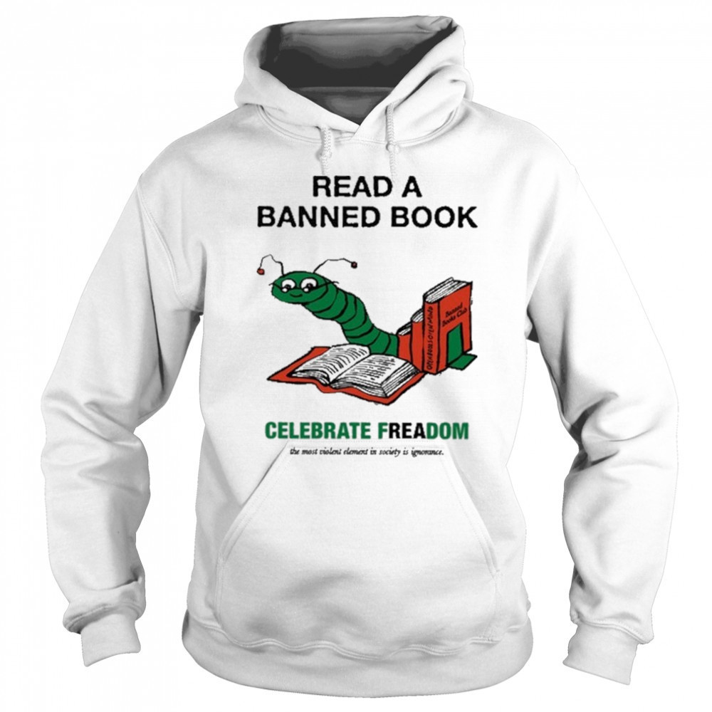 Read A Banned Book Celebrate Freadom Shirt Sweatshirt