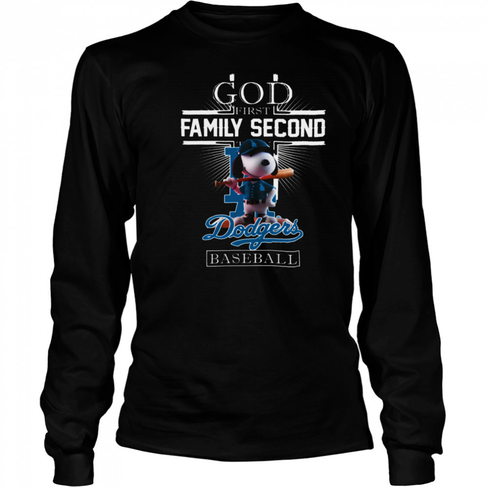 Snoopy God First Family Second Then Los Angeles Dodgers Baseball T Shirt Long Sleeved