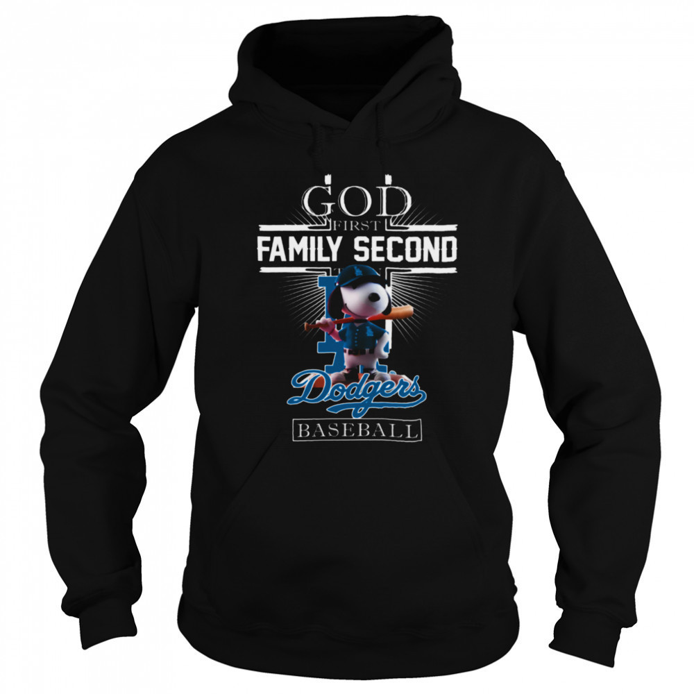 Snoopy God First Family Second Then Los Angeles Dodgers Baseball T Shirt Sweatshirt