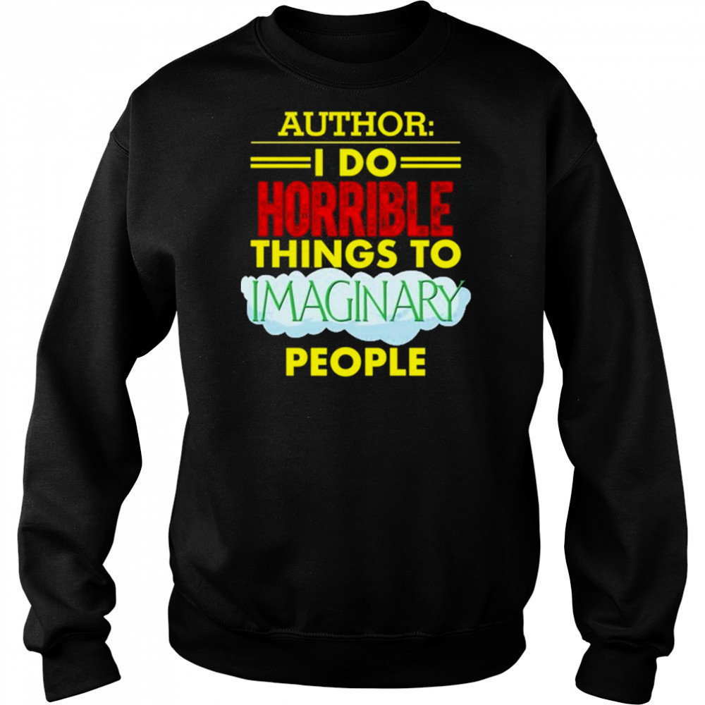 Tim Frankovich Author I Do Horrible Things To Maginary People Shirt Hoodie