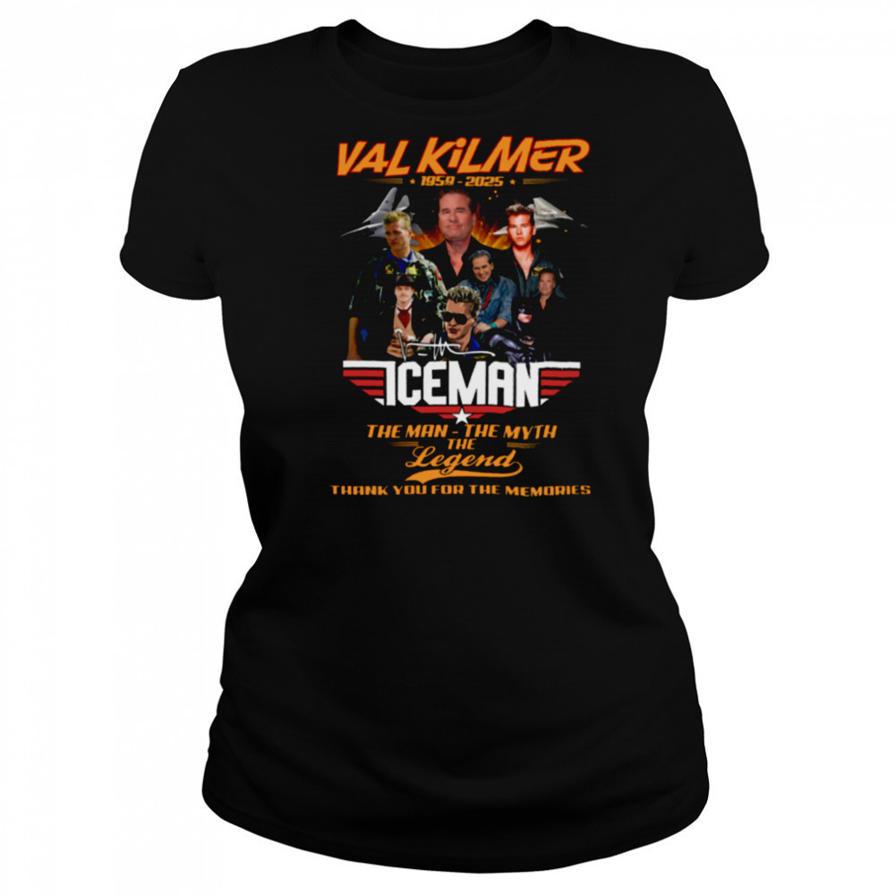 Val Kilmer 1959 2025 The Man The Myth The Legend Thank You For The Memories T Shirt Women's T-shirt